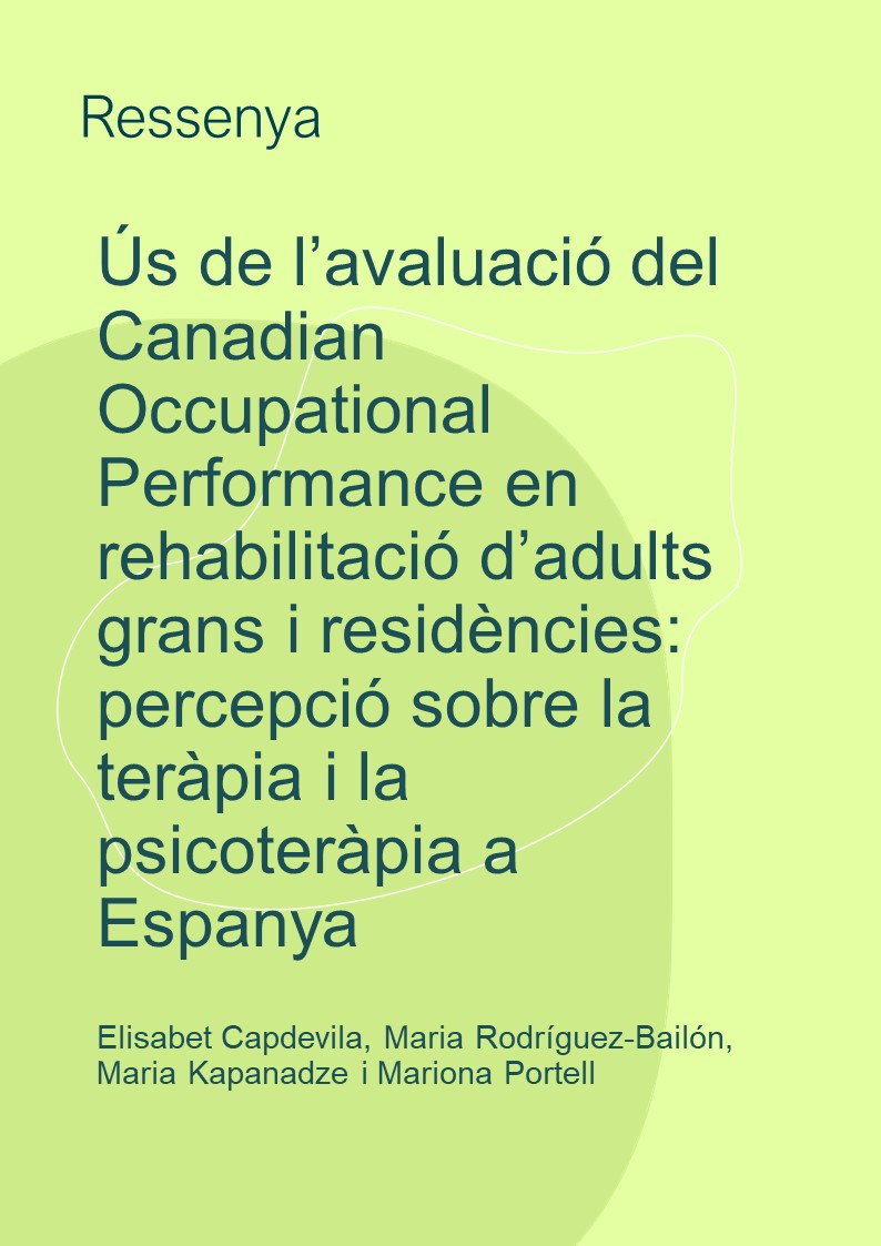 Canadian Occupational performance Ús de l'avaluació del Canadian Occupational Performance en rehabilitació d'adults grans i residències: percepció sobre la teràpia i la psicoteràpia a Espanya