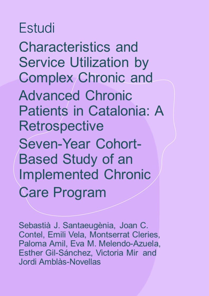 Characteristics and Service Utilization by Complex Chronic and Advanced Chronic Patients in Catalonia: A Retrospective Seven-Year Cohort-Based Study of an Implemented Chronic Care Program