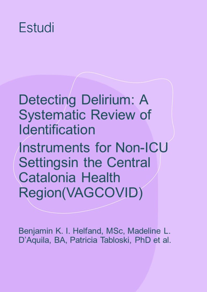 Detecting Delirium: A Systematic Review of Identification Instruments for Non-ICU Settingsin the Central Catalonia Health Region(VAGCOVID)