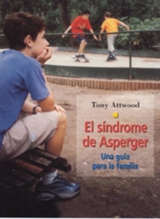El síndrome de Asperger. Una guía práctica para la familia
