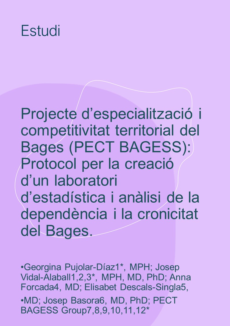 Idiap PECT Protocol per la creació d’un laboratori d’estadística i anàlisi de la dependència i la cronicitat del Bages. Projecte d’especialització i competitvitat territorial del Bages (PECT BAGESS):