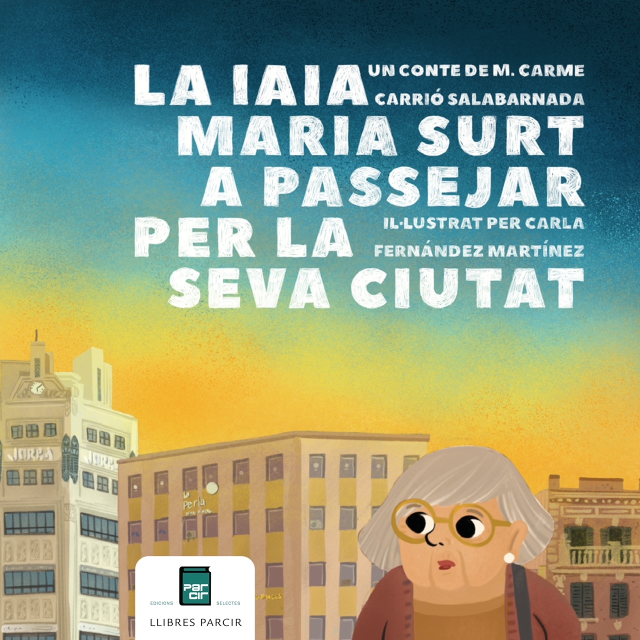 La iaia Maria surt a passejar per la seva ciutat La iaia Maria surt a passejar per la seva ciutat
