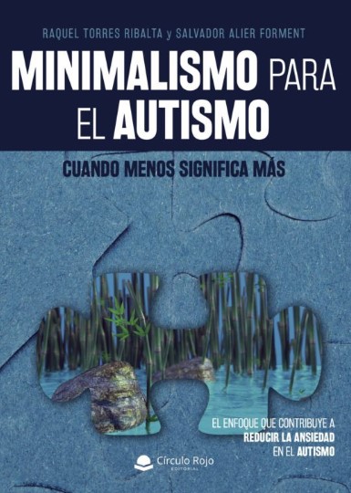 Minimalismo para el autismo. Cuando menos significa más.