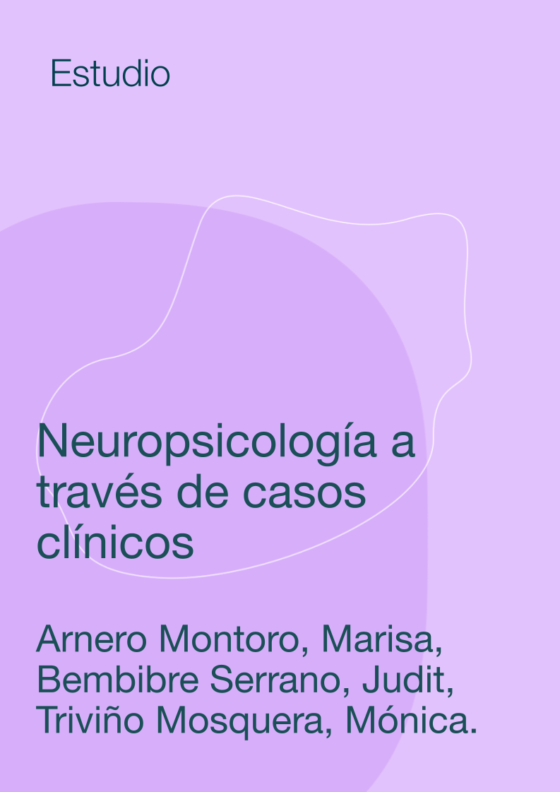 Neuropsicología a través de casos clínicos